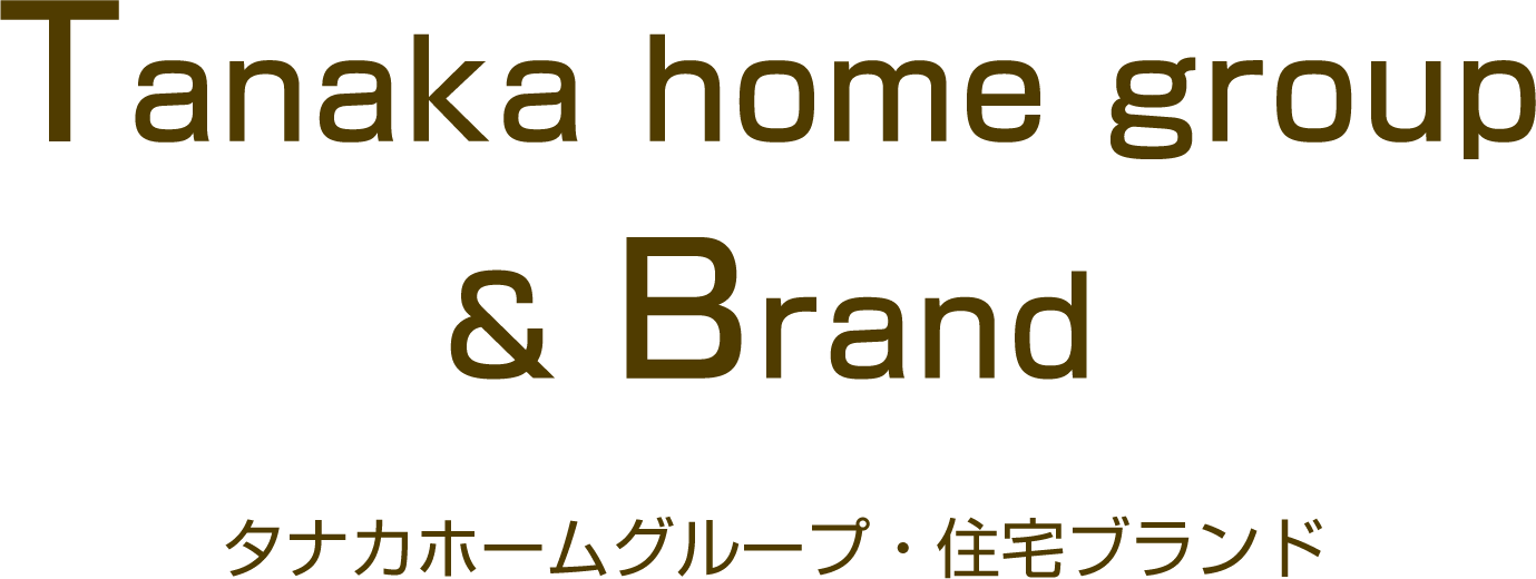 Tanaka home group & Brand